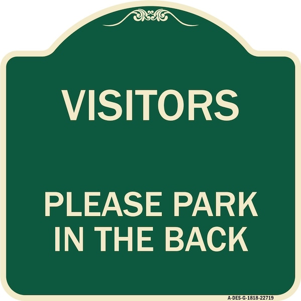 Visitors Please Park in the Back Heavy-Gauge Aluminum Architectural Sign, 18" x 18", G-1818-22719